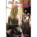 The Heart of the Beast: A Romantic Adult Fairytale Revealing How the Power of Love Can Overcome the Hardest Heart