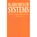 Slash/Mulch Systems: Sustainable Methods for Tropical Agriculture