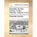 Henrietta. by Mrs. Lennox. in Two Volumes. Volume 2 of 2