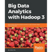 Big Data Analytics with Hadoop 3