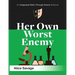 Her Own Worst Enemy: A serious comedy about choosing a career