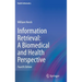 Information Retrieval: A Biomedical and Health Perspective