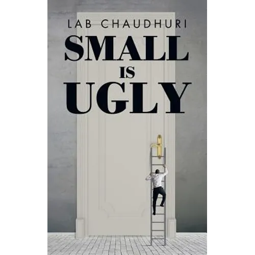 Small Is Ugly