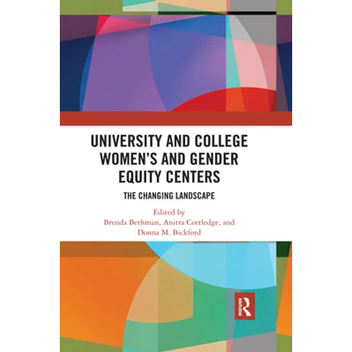 University and College Women's and Gender Equity Centers: The Changing Landscape