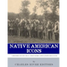 Native American Icons: Geronimo, Sitting Bull, Crazy Horse, Chief Joseph and Red Cloud