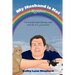 My Husband Is Not a Rainbow: The Brutally Awful, Hilarious Truth About Life, Love, Grief, and Loss