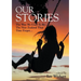 Our Stories: The Way We Used to Be