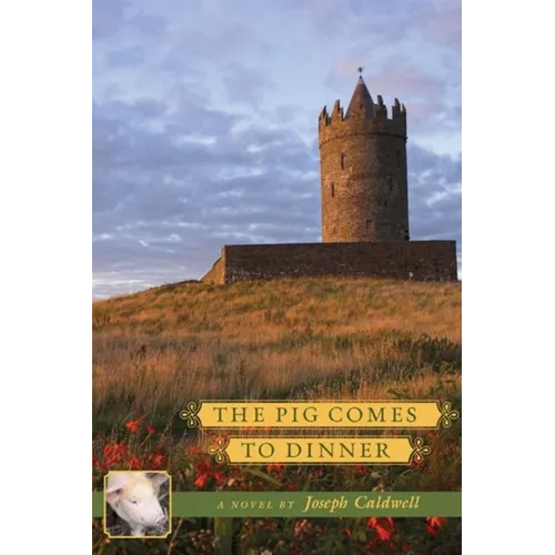 The Pig Comes to Dinner a Novel: Book 2