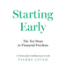Starting Early: The 10 Steps to Financial Freedom
