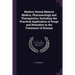 Modern Dental Materia Medica, Pharmacology and Therapeutics, Including the Practical Application of Drugs and Remedies in the Treatment of Disease
