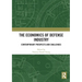 The Economics of Defense Industry: Contemporary Prospects and Challenges