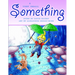 A Very Small Something