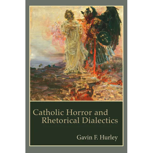 Catholic Horror and Rhetorical Dialectics