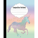 Composition Notebook: Unicorn Composition Notebook Wide Ruled 7.5 x 9.25 in, 100 pages book for kids, teens, school, students and teachers