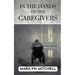 In the Hands of Her Caregivers: A 21st Century Experience of Healthcare in the USA