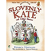 Slovenly Kate and Other Stories: From the Struwwelpeter Library