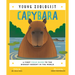 Capybara: A First Field Guide to the Biggest Rodent in the World