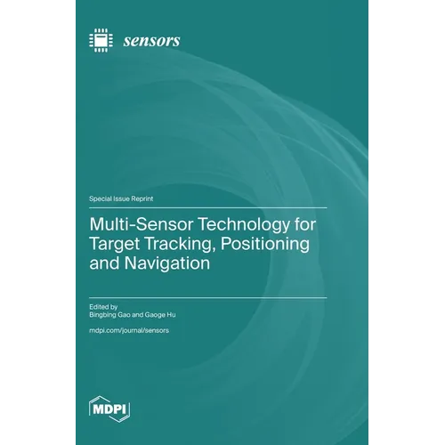 Multi-Sensor Technology for Target Tracking, Positioning and Navigation