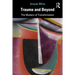 Trauma and Beyond: The Mystery of Transformation