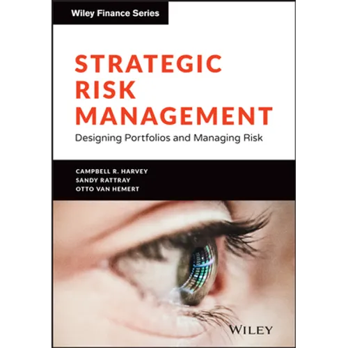 Strategic Risk Management: Designing Portfolios and Managing Risk