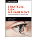 Strategic Risk Management: Designing Portfolios and Managing Risk