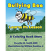 Bullying Bee Learns Its Lesson