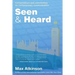 Seen & Heard: Conversations and commentary on contemporary communication in politics, in the media and from around the world