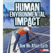 Human Environmental Impact: How We Affect Earth