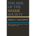 The Rise of the Shame Society: America's Change from a Guilt Culture Into a Shame Culture