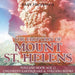 The Eruption of Mount St. Helens - Volcano Book Age 12 Children's Earthquake & Volcano Books
