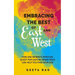 Embracing the Best of East and West: How One Woman's Spiritual Quest for Lasting Inner Peace Can Help You Find Your Zen