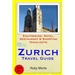 Zurich Travel Guide: Sightseeing, Hotel, Restaurant & Shopping Highlights