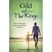 Child of the King: Discover the Honor, Purpose, and Destiny Within You