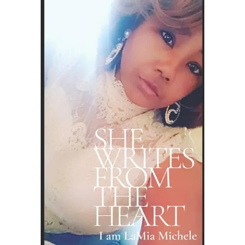She Writes from the Heart: Transformation Through Transparency