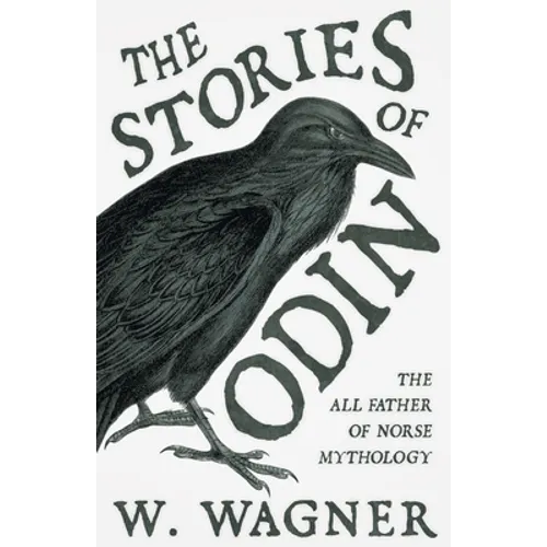 The Stories of Odin - The All Father of Norse Mythology