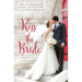 Kiss the Bride: Three Summer Love Stories