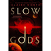 Slow Gods