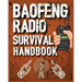 Baofeng Radio Survival Handbook: The Ultimate Manual for Staying Connected in Crisis