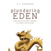 Plundering Eden: A Subversive Christian Theology of Creation and Ecology