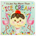 I Like You More Than Ice Cream Puppet Book