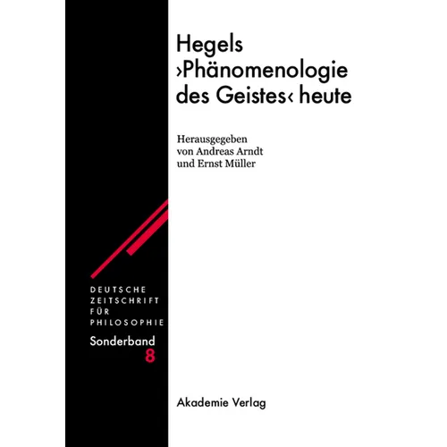 Hegels "Phänomenologie des Geistes" heute