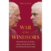 War of the Windsors: The Inside Story of Charles, Andrew and the Rivalry That Has Defined the Royal Family