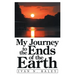My Journey to the Ends of the Earth