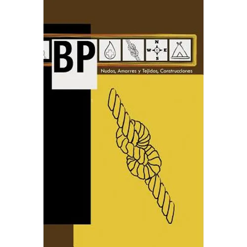 BP: Nudos, Amarres y Tejidos, Construcciones