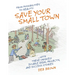 From Possibilities to Reality: Save Your Small Town with these Uniquely Do-able Ideas, Projects, and Success Stories