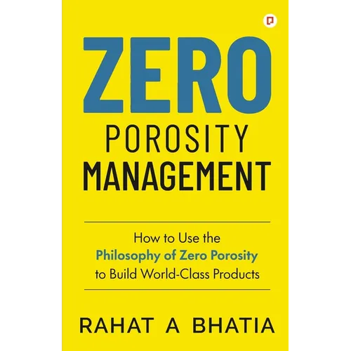 Zero Porosity Management