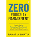 Zero Porosity Management