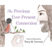 The Precious Ever-Present Connection