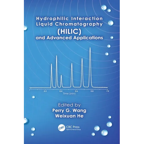 Hydrophilic Interaction Liquid Chromatography (Hilic) and Advanced Applications