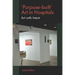 'Purpose-Built' Art in Hospitals: Art with Intent